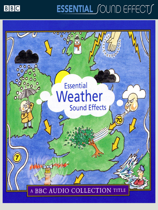 Title details for Essential Weather Sound Effects by ©AudioGO Ltd 2011 - Available